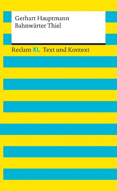 Bahnwärter Thiel. Textausgabe mit Kommentar und Materialien - Gerhart Hauptmann