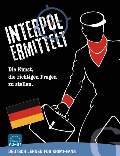 Interpol ermittelt - Deutsch lernen für Krimi-Fans - 