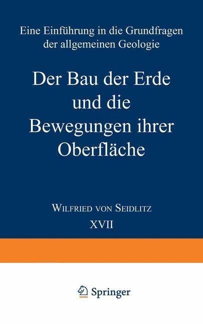 Der Bau der Erde und die Bewegungen ihrer Oberfläche - Wilfried von Seidlitz
