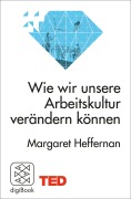 Cover-Bild zum Titel 'Wie wir unsere Arbeitskultur verändern können' von 'Margaret Heffernan'