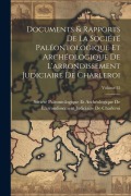 Cover-Bild zum Titel 'Documents & Rapports De La Société Paléontologique Et Archéologique De L'arrondissement Judiciaire De Charleroi; Volume 22' von ''