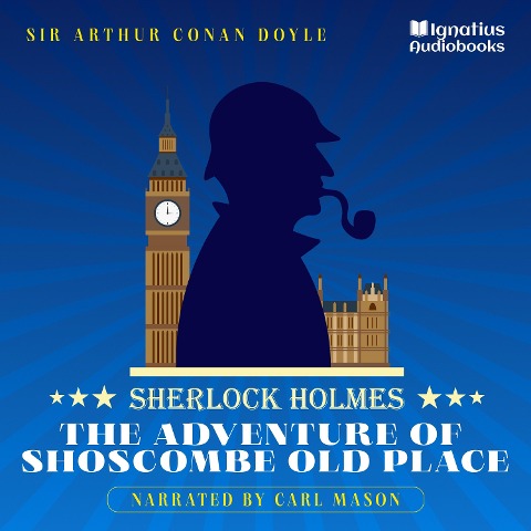 The Adventure of Shoscombe Old Place - Arthur Conan Doyle