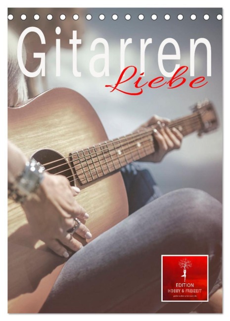 Gitarren Liebe (Tischkalender 2026 DIN A5 hoch), CALVENDO Monatskalender - Peter Roder