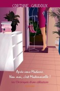 Cover-Bild zum Titel 'Après vous Madame. Non moi, c'est Mademoiselle !' von 'Corinne Gaudoux'