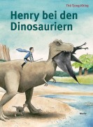 Cover-Bild zum Titel 'Henry bei den Dinosauriern' von 'Thé Tjong-Khing'