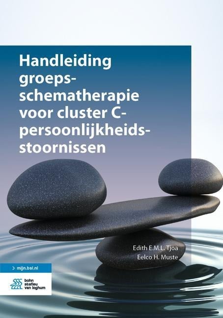 Handleiding Groepsschematherapie Voor Cluster C-Persoonlijkheidsstoornissen - Edith E M L Tjoa, Eelco H Muste