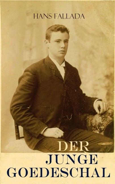 Der junge Goedeschal - Hans Fallada