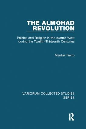 The Almohad Revolution - Maribel Fierro