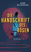 Cover-Bild zum Titel 'Die Handschrift des Bösen' von 'Mark Billingham'