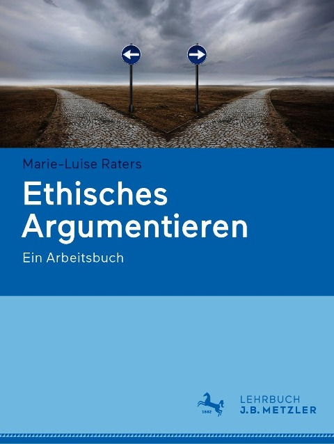 Ethisches Argumentieren - Marie-Luise Raters