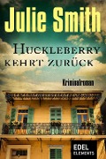 Cover-Bild zum Titel 'Huckleberry kehrt zurück' von 'Julie Smith'
