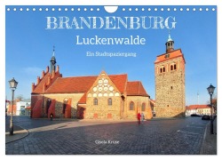Cover-Bild zum Titel 'Brandenburg - Luckenwalde - Ein Stadtspaziergang (Wandkalender 2026 DIN A4 quer), CALVENDO Monatskalender' von 'Gisela Kruse'