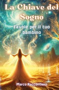 Cover-Bild zum Titel 'La Chiave del Sogno' von 'Marco Raccontiero'