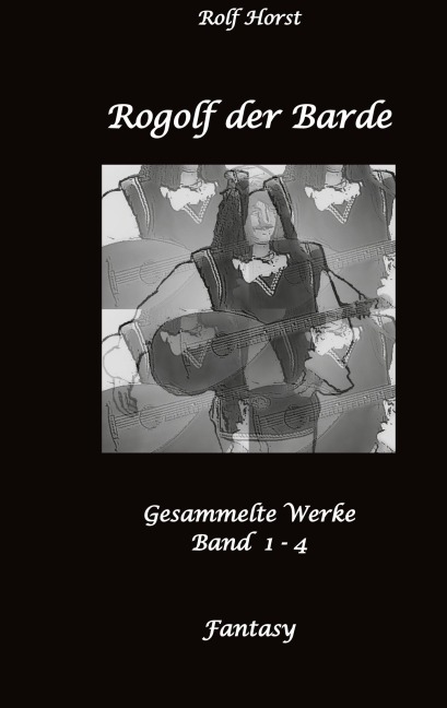 Rogolf der Barde, Live-Rollenspiel, LARP, Hexen, Dämonen, Magier, Rollenspieler, Feuerwerk, Magie, Schwerter, Walpurgisnacht, Harz, Rügen, Höhlen, Zwerge, Dimensionstor, Keltischer Schildknoten, Laute - Rolf Horst