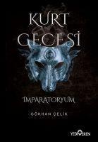 Kurt Gecesi - Imparatoryum - Gökhan Celik