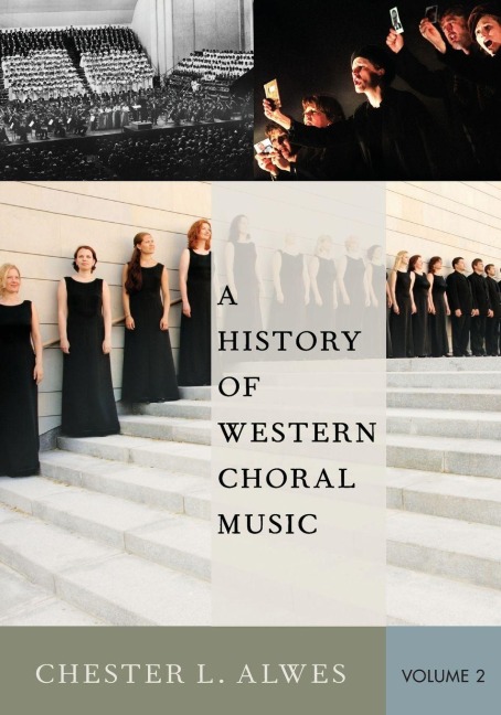 History of Western Choral Music, Volume 2 - Chester L. Alwes
