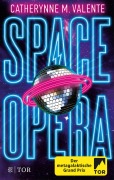 Cover-Bild zum Titel 'Space Opera' von 'Catherynne M. Valente'