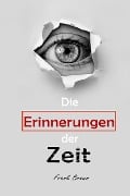 Die Erinnerungen der Zeit - Frank Brown