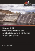 Cover-Bild zum Titel 'Modelli di funzionamento del serbatoio per il sistema a più serbatoi' von 'S. K. Jaiswal'
