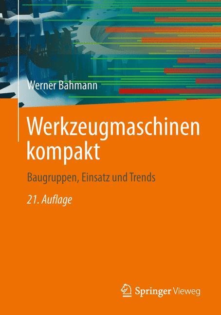 Werkzeugmaschinen kompakt - Werner Bahmann