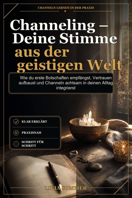 Channeling - Deine Stimme aus der geistigen Welt - Livia Sommer
