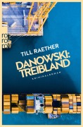Cover-Bild zum Titel 'Danowski: Treibland' von 'Till Raether'