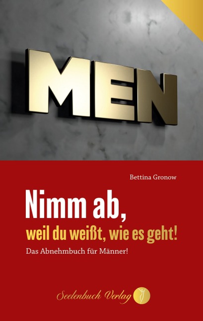 Nimm ab, weil du weißt, wie es geht! - Bettina Gronow