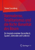 Cover-Bild zum Titel 'Vormoderne, Totalitarismus und die Nicht-Banalität des Bösen' von 'Steven Saxonberg'
