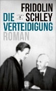 Cover-Bild zum Titel 'Die Verteidigung' von 'Fridolin Schley'