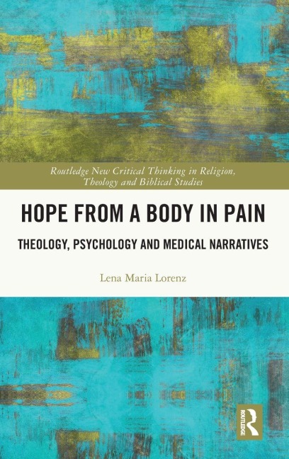 Hope from a Body in Pain - Lena Maria Lorenz