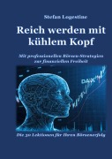 Reich werden mit kühlem Kopf - Stefan Logestine