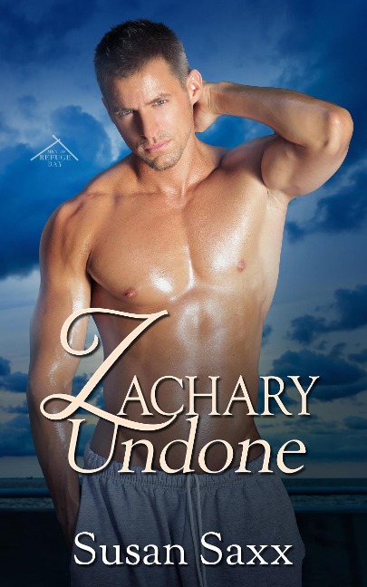 Zachary Undone (The Men of Refuge Bay, #2) - Susan Saxx