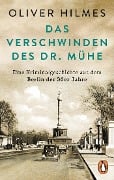 Cover-Bild zum Titel 'Das Verschwinden des Dr. Mühe' von 'Oliver Hilmes'