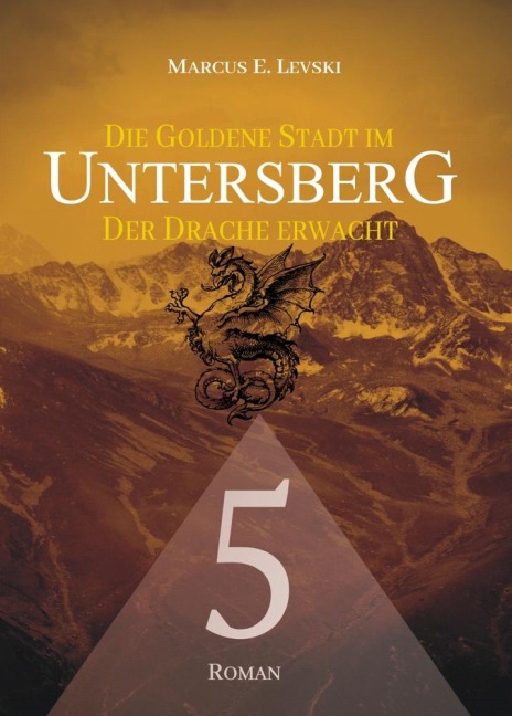Die Goldene Stadt im Untersberg 5 - Marcus E. Levski