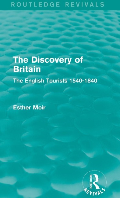 The Discovery of Britain (Routledge Revivals) - Esther Moir