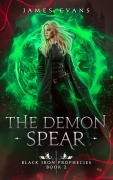Cover-Bild zum Titel 'The Demon Spear (Black Iron Prophecies, #2)' von 'James Evans'