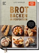 Brot backen in Perfektion - Sonderedition - Lutz Geißler