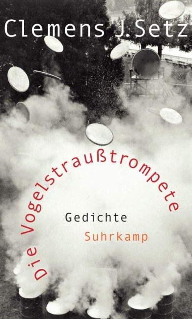 Die Vogelstraußtrompete - Clemens J. Setz