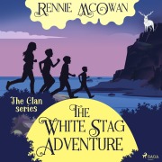 Cover-Bild zum Titel 'The White Stag Adventure' von 'Rennie McOwan'