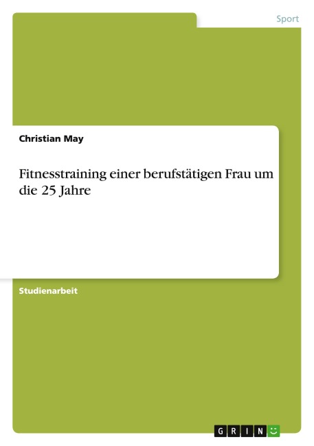 Fitnesstraining einer berufstätigen Frau um die 25 Jahre - Christian May