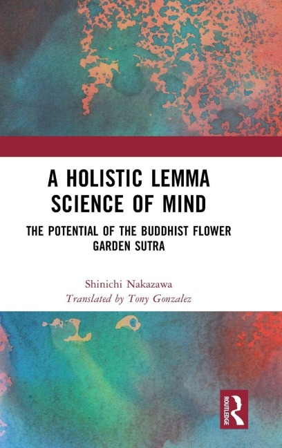 A Holistic Lemma Science of Mind - Shinichi Nakazawa