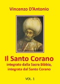 Cover-Bild zum Titel 'Il Santo Corano integrato dalla Sacra Bibbia, integrata dal Santo Corano' von 'Vincenzo D'Antonio'