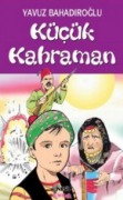 Cover-Bild zum Titel 'Kücük Kahraman' von 'Yavuz Bahadiroglu'
