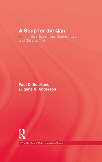 Soup For The Qan - Paul D. Buell, Eugene N. Anderson