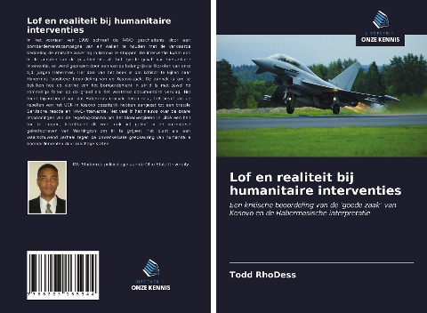 Lof en realiteit bij humanitaire interventies - Todd Rhodess