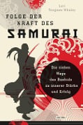Cover-Bild zum Titel 'Folge der Kraft des Samurai' von 'Lori Tsugawa Whaley'