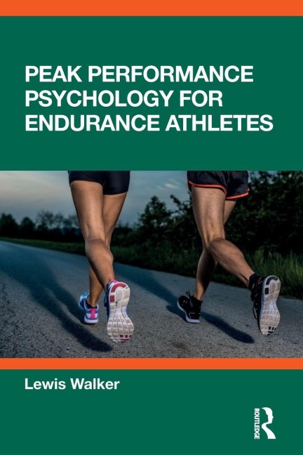 Peak Performance Psychology for Endurance Athletes - Lewis Walker