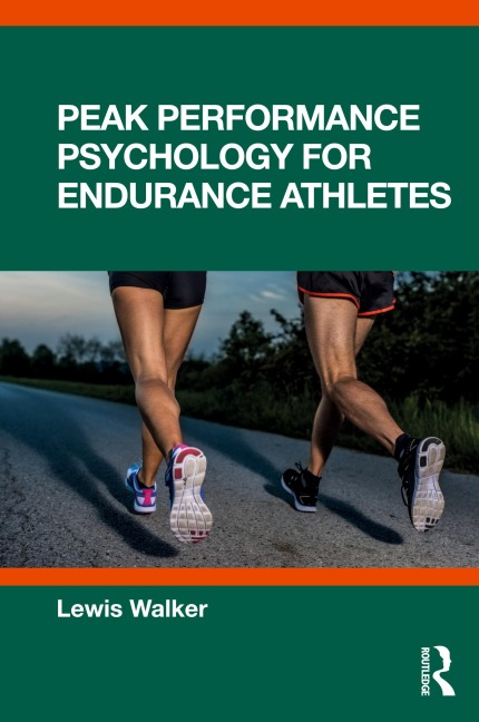 Peak Performance Psychology for Endurance Athletes - Lewis Walker