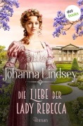 Cover-Bild zum Titel 'Die Liebe der Lady Rebecca' von 'Johanna Lindsey'