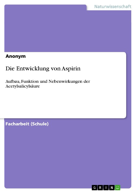Die Entwicklung von Aspirin - 